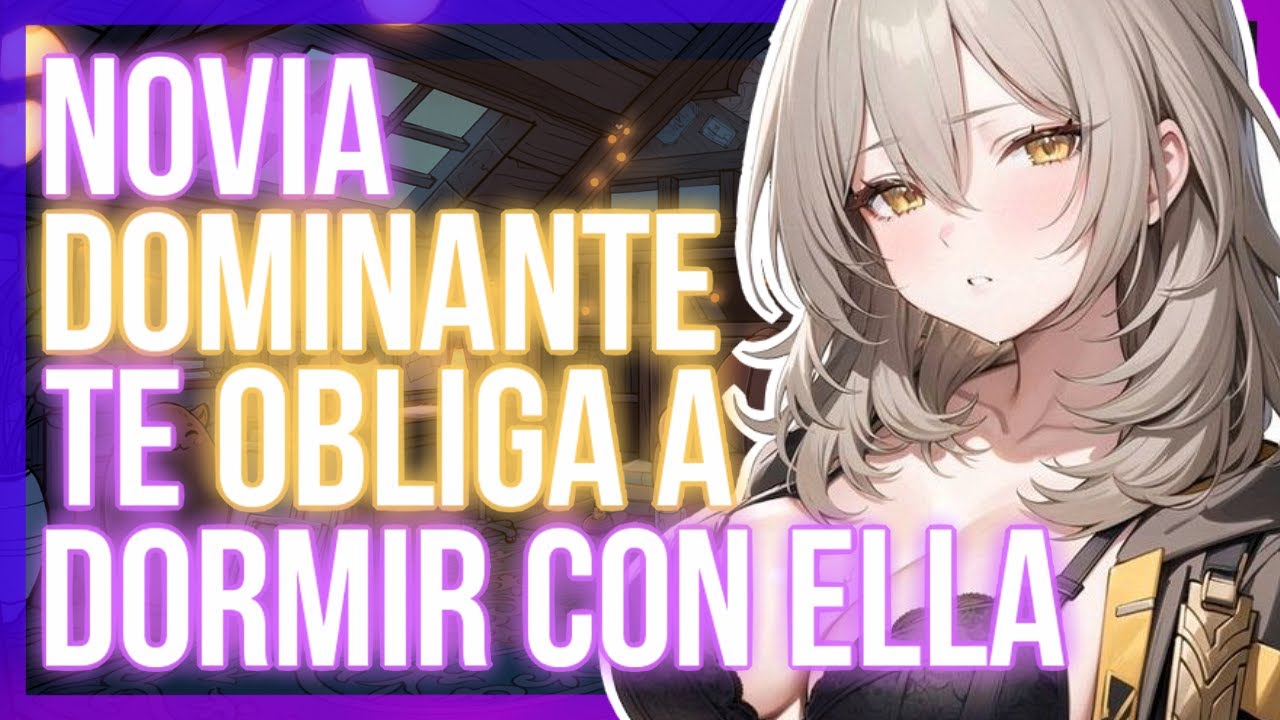 -Es una orden- Novia DOMINANTE te obliga a dormir con ella |ASMR Roleplay