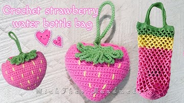 #201. Crochet Strawberry Water Bottle Bag - Hướng dẫn móc túi đựng bình nước trái dâu 700-1000ml