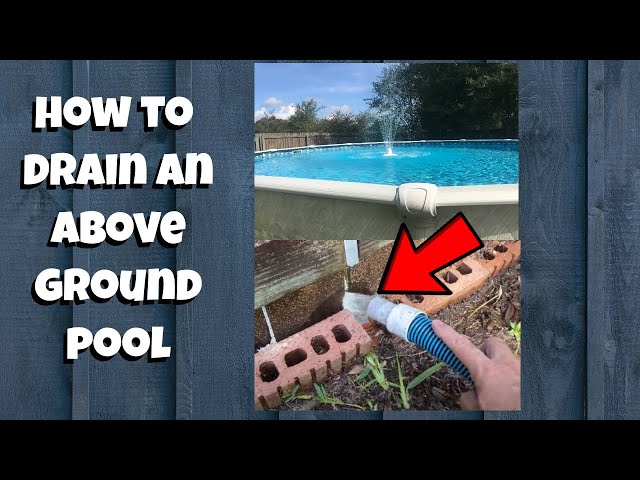 How to Drain an above Ground Swimming Pool : Complete Guide