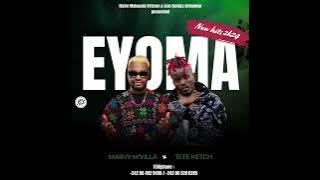 Marvy_M’villa feat Tete_Ketch ( Eyoma )