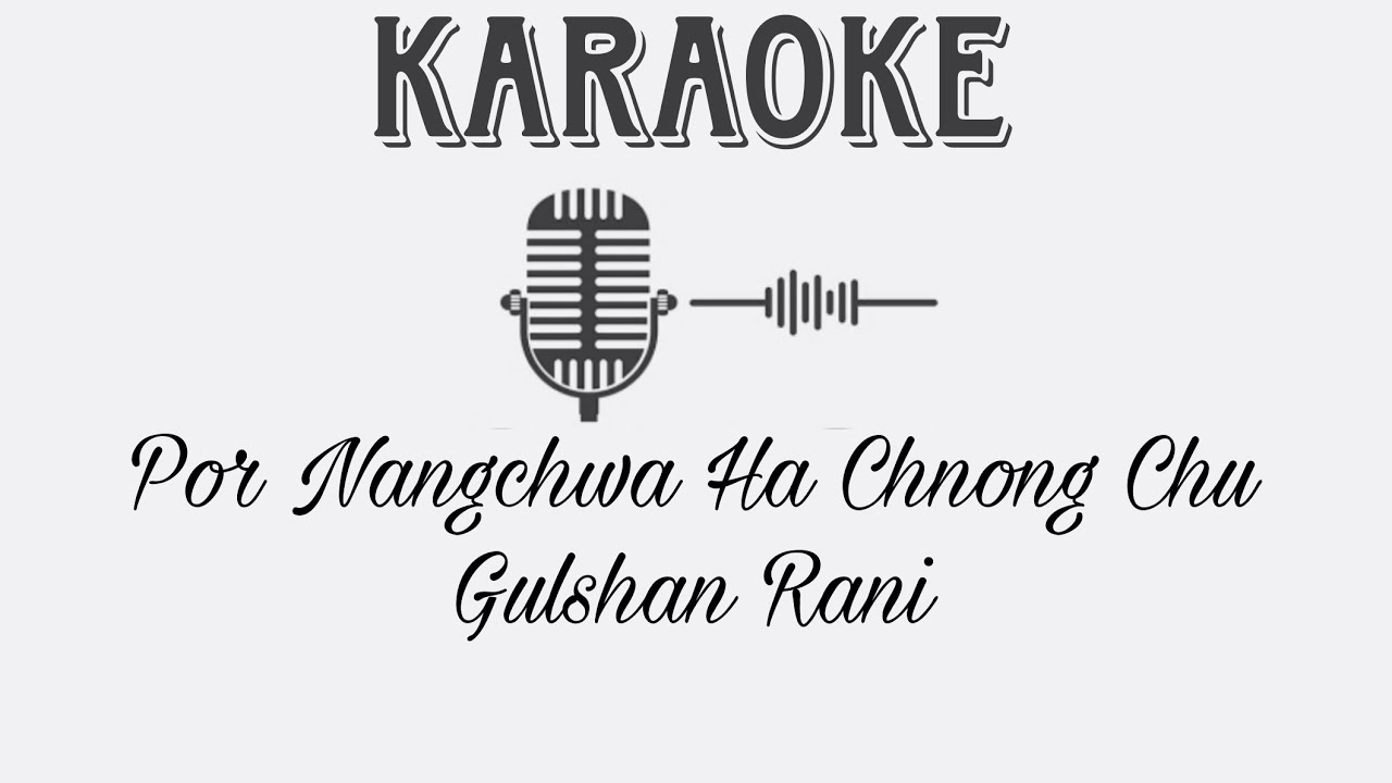 Por Nangchwa Ha Chnong Chu    Gulshan Rani  Karaoke 