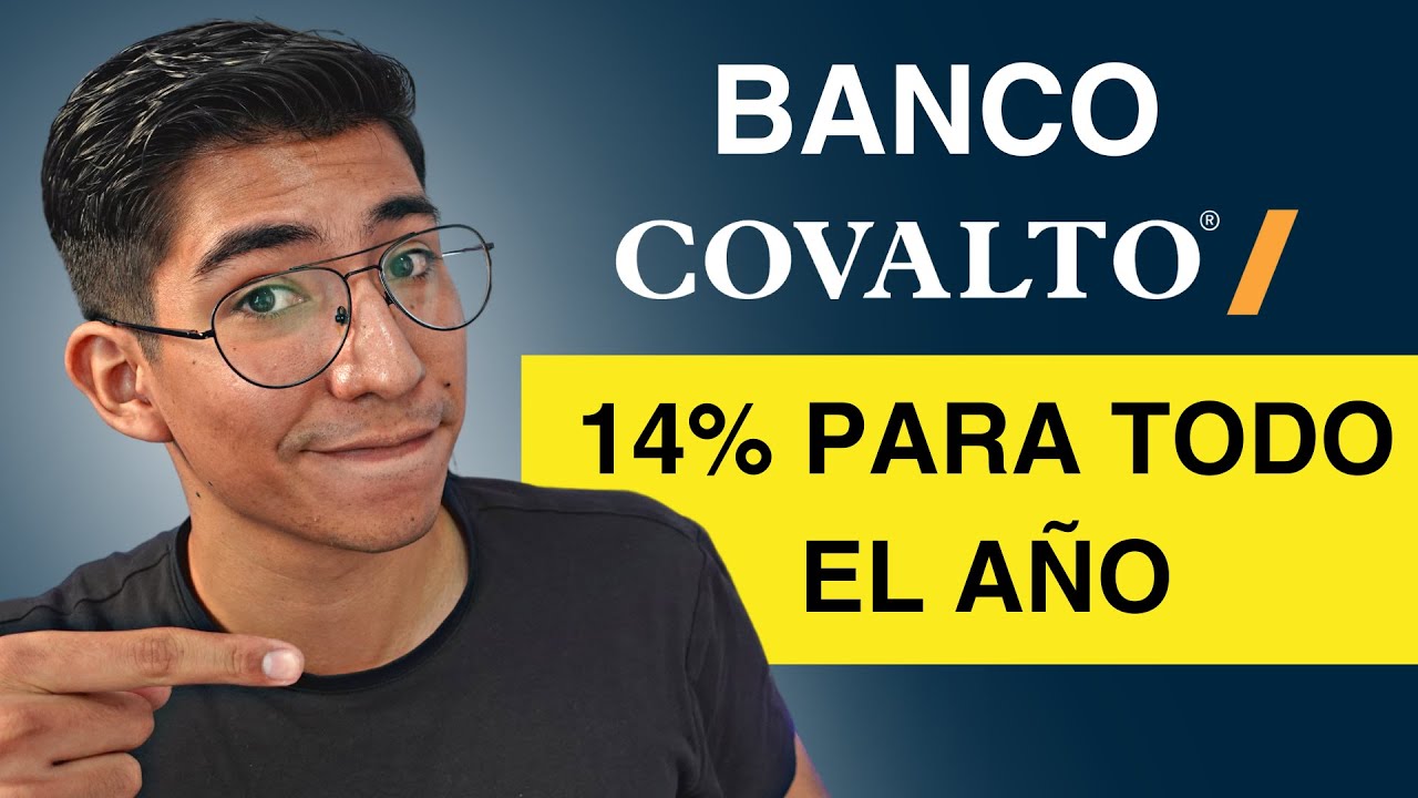 Este Banco me va a pagar 14% TODO EL AÑO | Banco Covalto Reseña