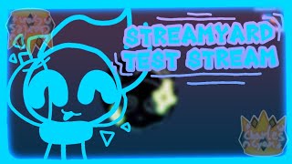 Test!! (Cringe?) | streamyard test stream
