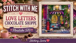 Flosstube 570 | Love Letters Chocolate Shoppe Progress ☕🍫 | HAED Stitch With Me