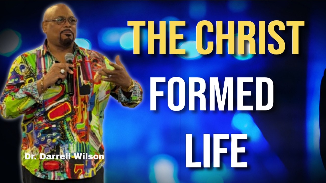 “The Christ Formed Life“