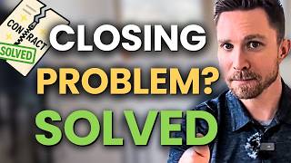 Fix ANY Closing Problem Using This Simple Framework — Fast