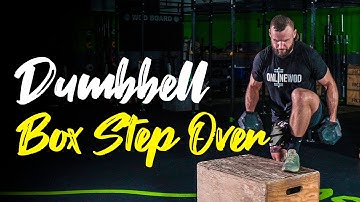 Dumbbell Box Step Over - Movement Technique