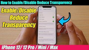 iPhone 12/12 Pro: How to Enable/Disable Reduce Transparency