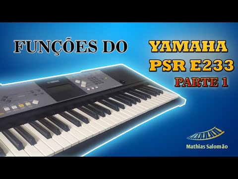 Funções do Teclado Yamaha Psr E233