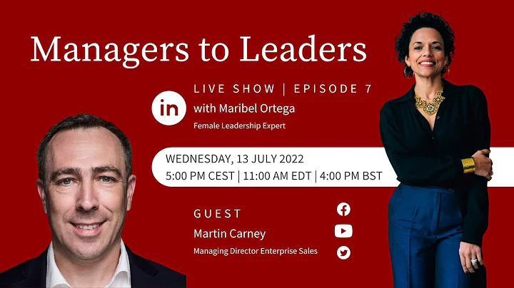 Managers to Leaders | Ep. 7 with Martin Carney