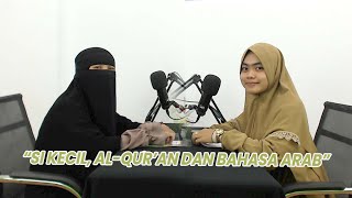 SI KECIL, AL-QUR'AN DAN BAHASA ARAB - ARABIC ON AIR