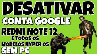 Como Remover Conta Google Redmi Note 12 E Todos O Modelos Com Hyper Os Sem Pc