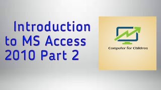 Introduction to MS Access 2010 Part -2