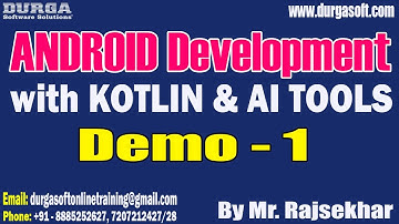 ANDROID with KOTLIN & AI TOOLS tutorials || Demo - 1 || by Mr. Rajsekhar On 20-06-2024 @7AM IST