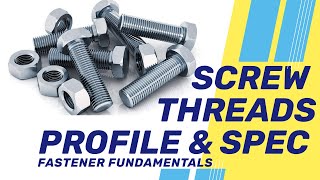 types of screw threads and screw thread specification explained.