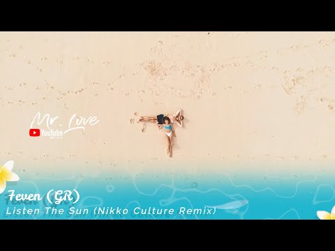 7Even Gr - Listen The Sun Nikko Culture Remix