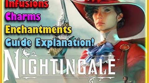 Nightingale - Infusions, Charms, and Enchantments