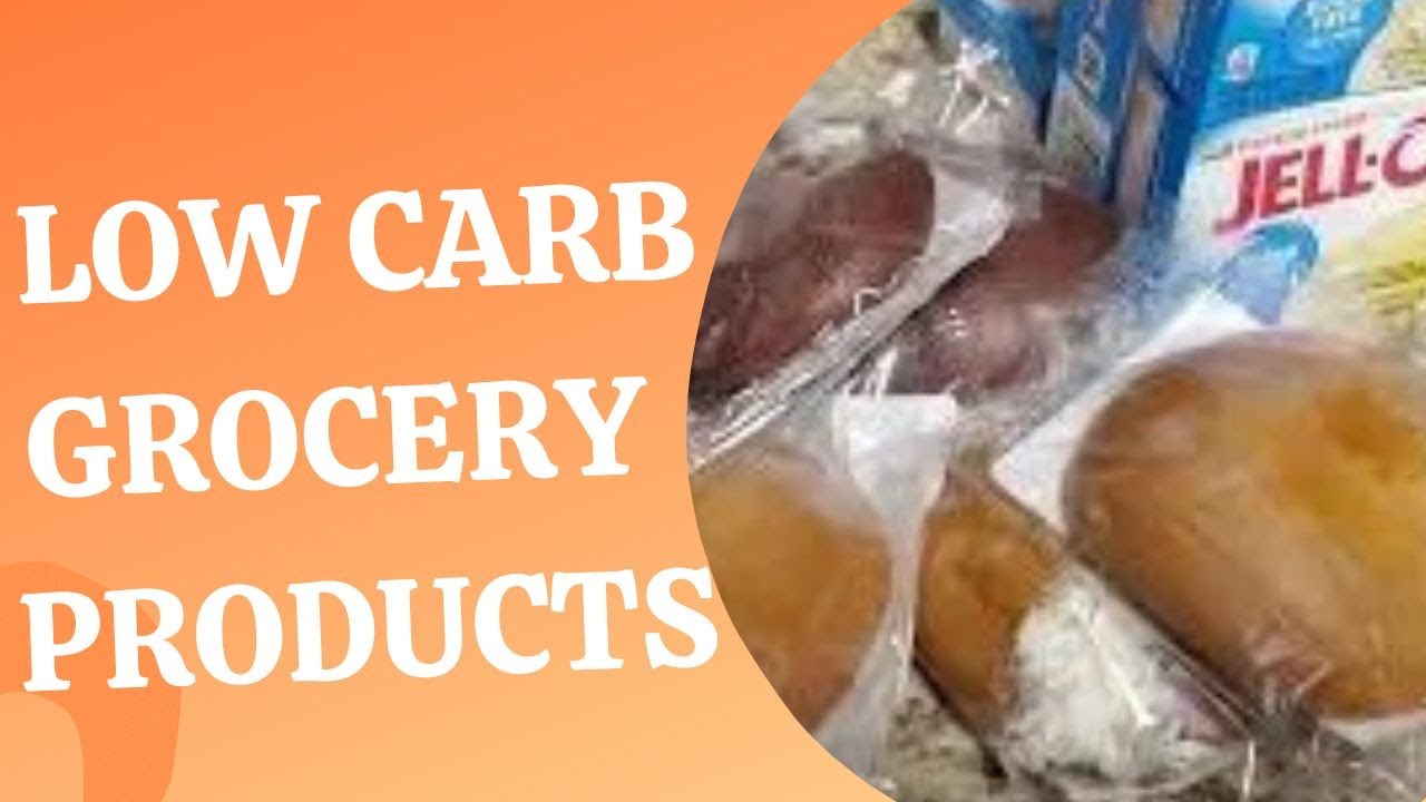 Low Carb Grocery Store Products For Weight Loss