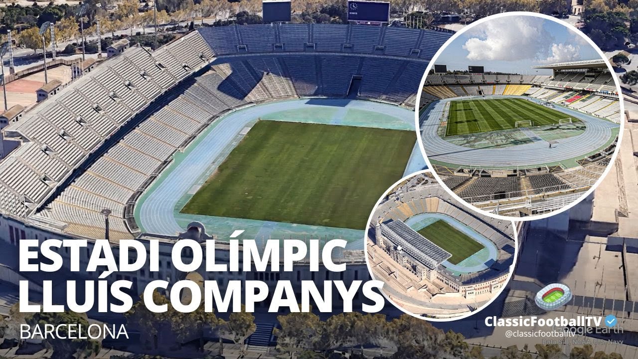 Barcelona - Estadi Olímpic Lluís Companys - YouTube