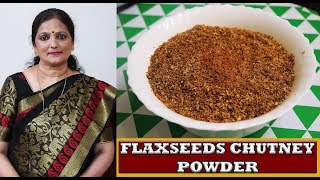 Flax Seed Chutney || Flax Seed Chutney Pudi Recipe || Flaxseed Chutney Powder || Alsi Chutney Recipe