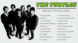 The Turtles Greatest Hits Full Album - Best Songs Of The Turtles - Oldies Music Of The Turtles