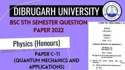 Dibrugarh University BSc 5th Semester Physics C-11 Question Paper 2022