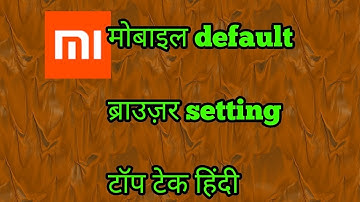 How to change default browser settings in mi xiaomi redmi note 4 By top tech hindi