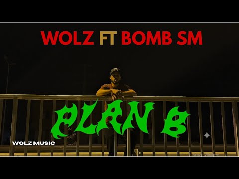 Wolz Feat Bombsmc123 Plan B Official Music Video 