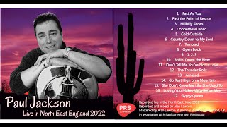 PAUL JACKSON   LIVE IN THE NORTH EAST 2022
