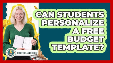 Can Students Personalize A Free Budget Template? - Budgeting as a Student