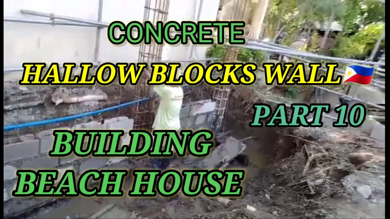 BUILDING BEACH HOUSE LEYTE, PHILIPPINES  PART 10🇵🇭: FILLING CONCRETE HOLLOW BLOCKS WALL