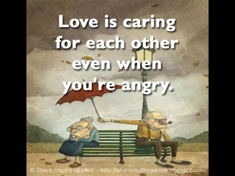 Love is caring for each other even when you're angry. - YouTube