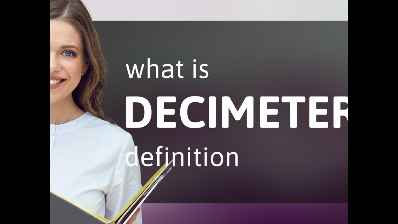 decimeter-what-is-decimeter-meaning-youtube