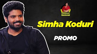 Simha Koduri | Prema The Journalist #154 | Promo