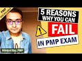 TOP REASONS TO FAIL PMP EXAM IN 2021 | Why people fail in PMP Exam? | Why PMP Exam is difficult?