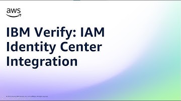 IBM Verify: IAM Identity Center Integration | Amazon Web Services