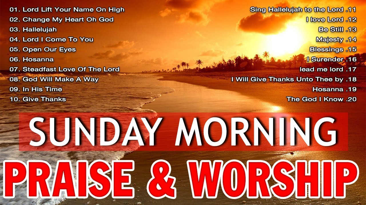 Top 100 Sunday Morning Worship Songs 2024 🙏 Praise and Worship Songs With LYRICS Collection