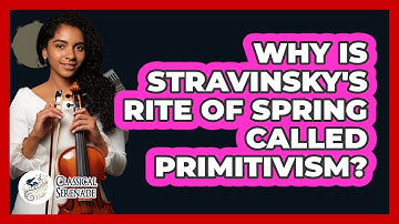 Why Is Stravinsky