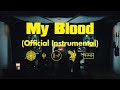 Miniature de la vidéo de la chanson My Blood (Instrumental)