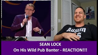 American Reacts to SEAN LOCK On His Wild Pub Banter REACTION