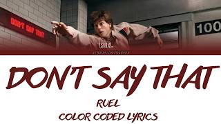 Ruel - Don't Say That (Color Coded Lyrics)