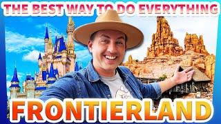 The BEST Way To Do EVERYTHING in Magic Kingdom -- Frontierland