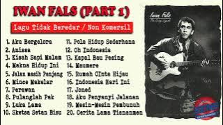 Lagu Iwan Fals yang tidak beredar / Unreleased (Part 1)