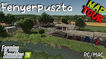 Map Tour | Fenyerpuszta | PC/MAC Only | Farming Simulator 25