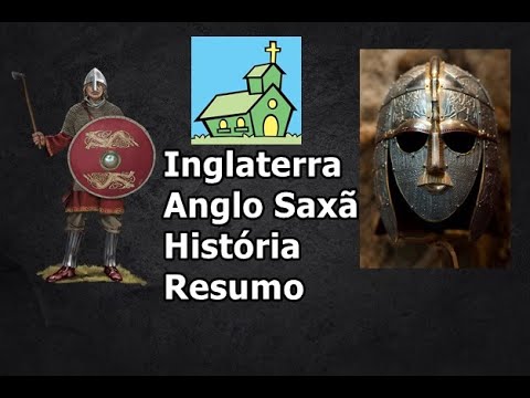 Inglaterra Anglo Saxã - História resumo