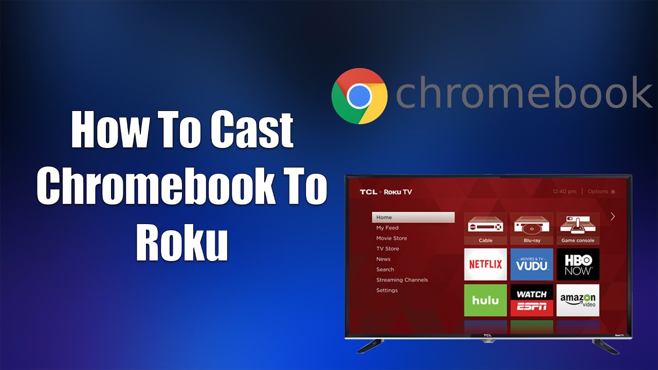 How To Cast Chromebook To Roku - YouTube