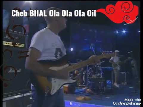 Cheb bilal Ola OIa  Ola Oil