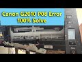 Canon G2010 Printer P08 Error Problem II Canon G2010 G2012 G3010  P07 Error II canon p08 error