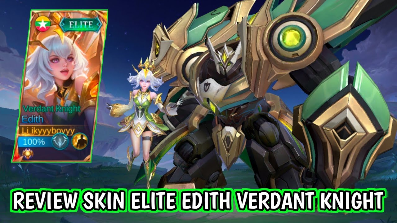 Review Skin Edith Elite Terbaru " Verdant Knight " - Mobile Legends