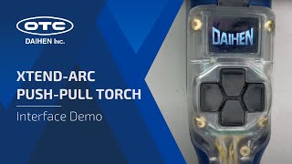 XTEND-ARC Push-Pull Torch interface demo